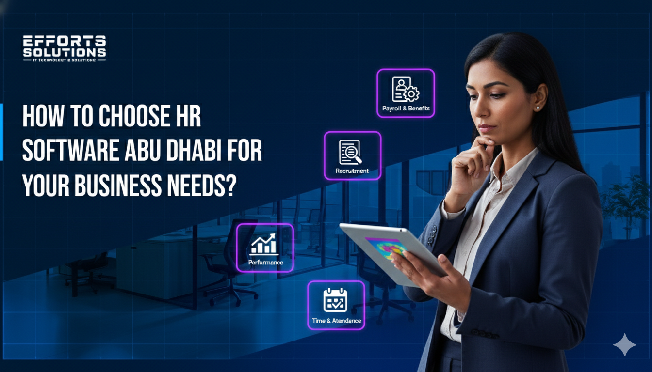 How to Choose HR Software Abudhabi for Your Business Needs?